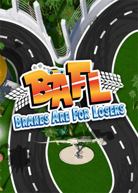 BAFL - Brakes Are For Losers