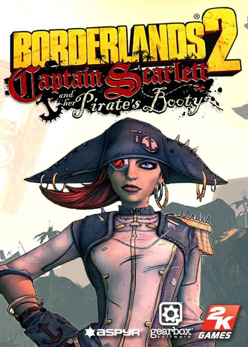 Borderlands 2: Captain Scarlett and her Pirate’s Booty