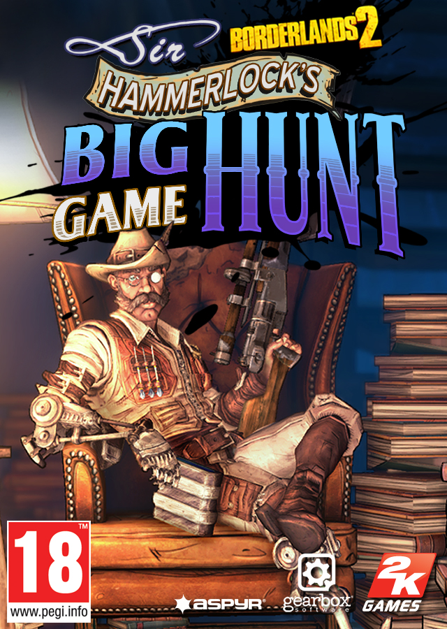 Borderlands 2: Sir Hammerlock’s Big Game Hunt