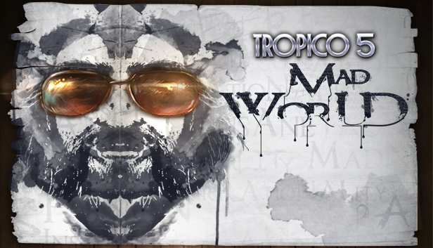 Tropico 5: Mad World